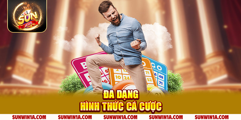 Da Dang Hinh Thuc Ca Cuoc