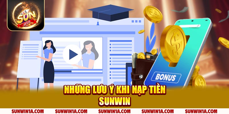 Nhung Luu Y Khi Nap Tien Sunwin