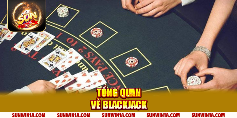 Tong Quan Ve Blackjack