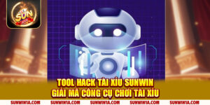 Tool Hack Tai Xiu Sunwin Giai Ma Cong Cu Choi Tai Xiu